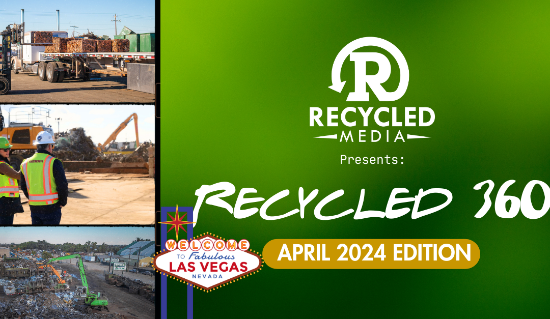Recycled 360 – April 24′ Edition